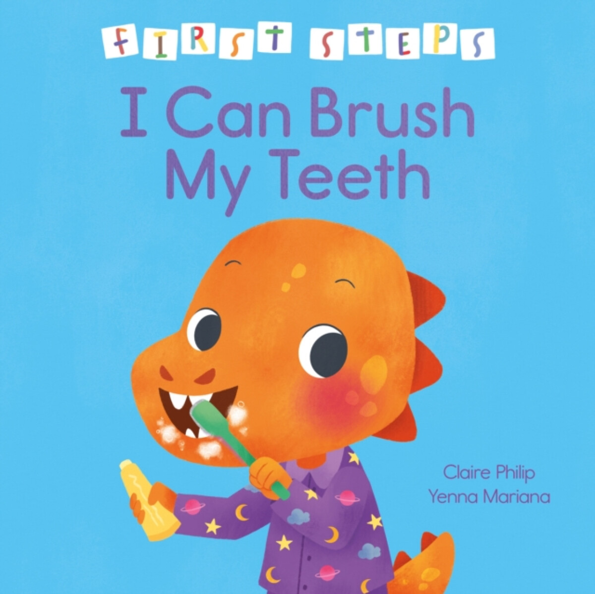First Steps: I Can Brush My Teeth