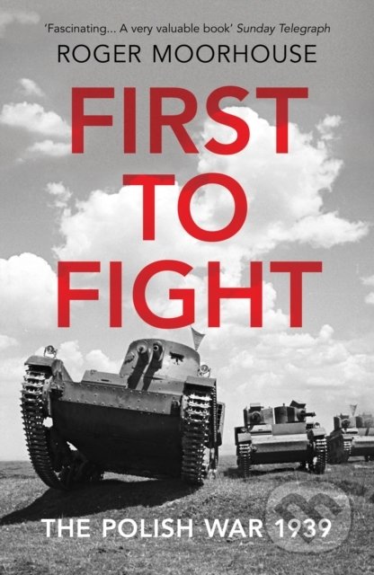 First to Fight (The Polish War 1939)
