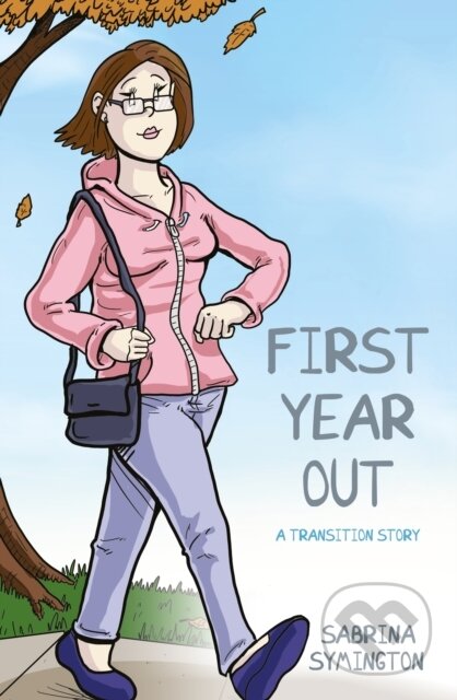 First Year Out (A Transition Story)