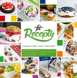 Fit Recepty 2 (Jednoduché, zdravé, chutné fitness recepty) - kniha z kategorie Diety a zdravá výživa