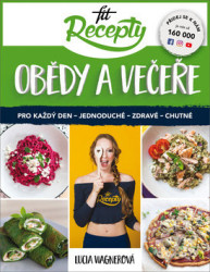 Fit recepty - obědy a večeře (Pro každý den - jednoduché - zdravé