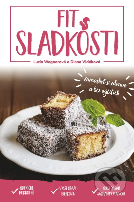 Fit sladkosti (Zamaškrť si zdravo a bez výčitiek)