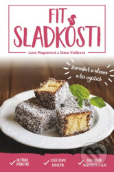Fit sladkosti (Zamaškrť si zdravo a bez výčitiek)