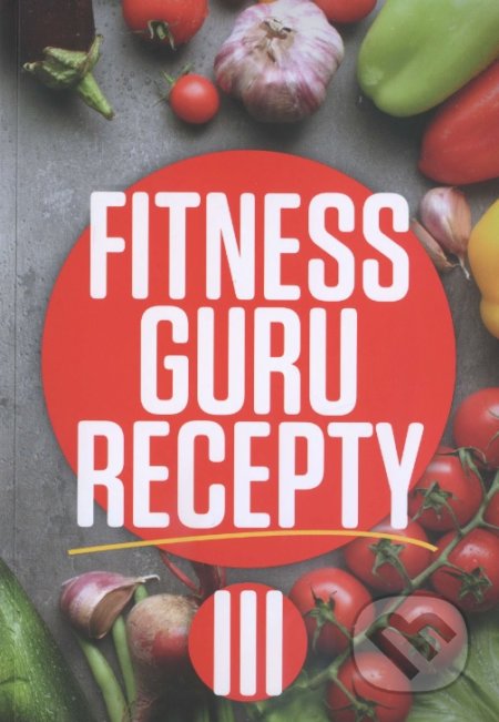 Fitness Guru Recepty III. (CZ)