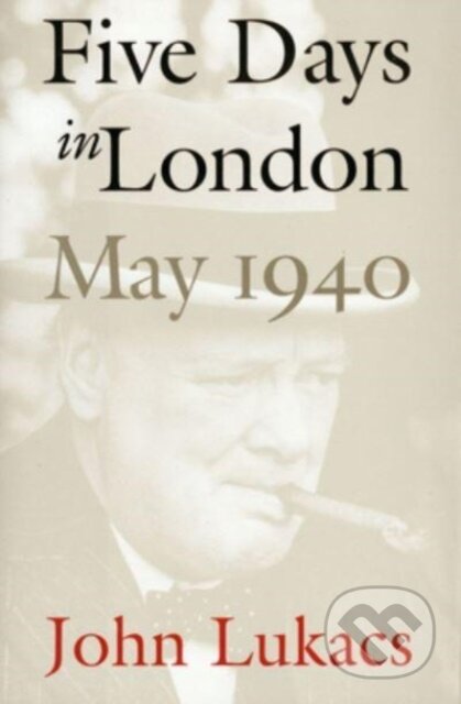 Five Days in London, May 1940