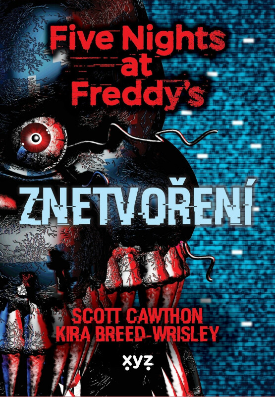 Five Nights at Freddy 2: Znetvoření - Scott Cawthon