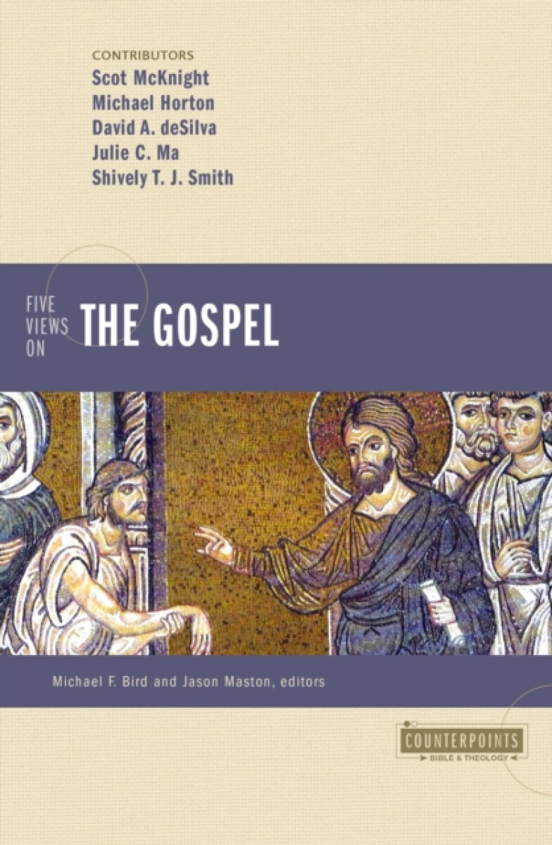Five Views on the Gospel