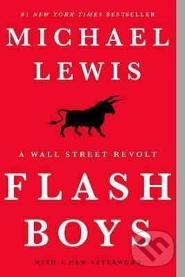 Flash Boys : A Wall Street Revolt