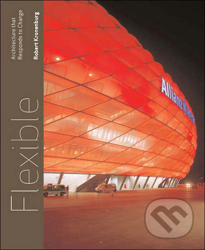 Flexible (Architecture That Responds to Change)
