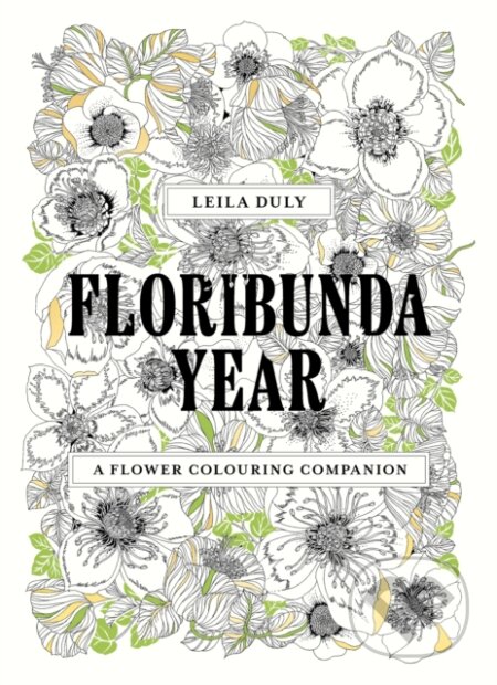 Floribunda Year (A Flower Colouring Companion)