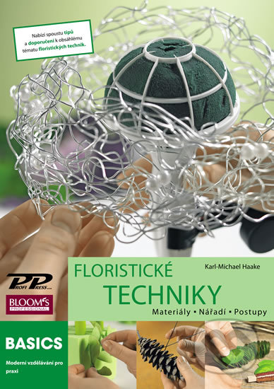 Floristické techniky (Materiály, nářadí, postupy)