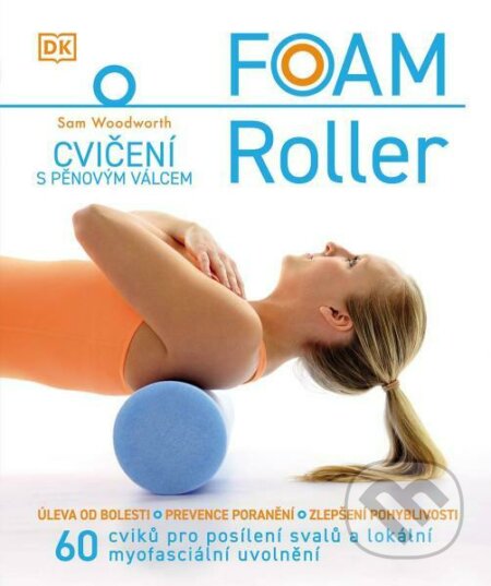 Foam Roller – Cvičení s pěnovým válcem