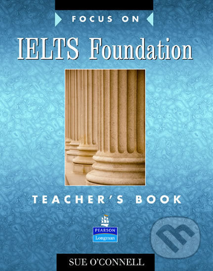 Focus on IELTS Foundation Teacher´s Book