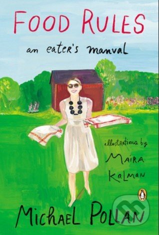 Food Rules (An Eater's Manual)