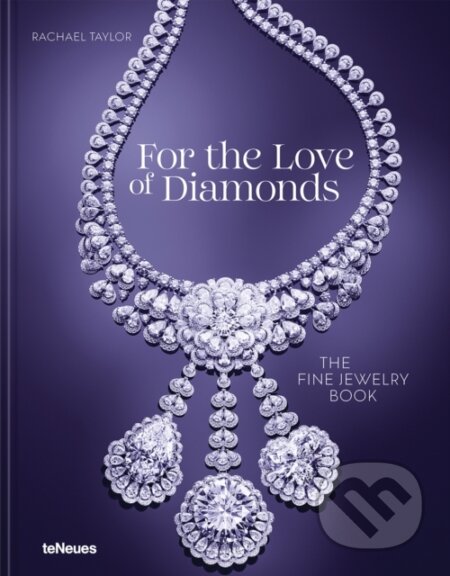For the Love of Diamonds (The Fine Jewelry Book)