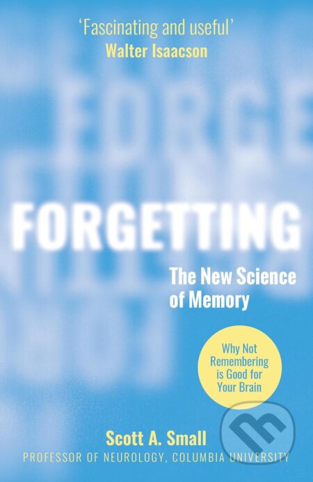 Forgetting (The New Science of Memory)