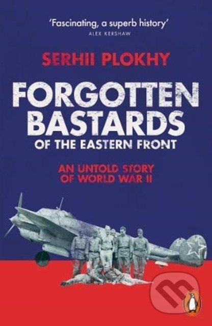 Forgotten Bastards of the Eastern Front