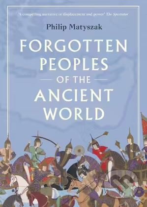 Forgotten Peoples of the Ancient World