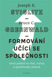 Formování učící se společnosti (Nový pohled na růst, rozvoj a společenský pokrok) - kniha z kategorie Ekonomie