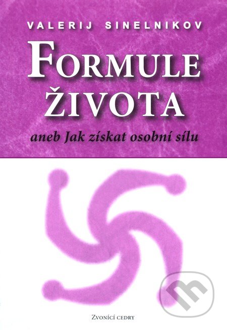 Formule života (aneb Jak získat osobní sílu)