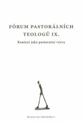 Fórum pastorálních teologů IX. (Kontext jako pastorační výzva) - kniha z kategorie Teologie