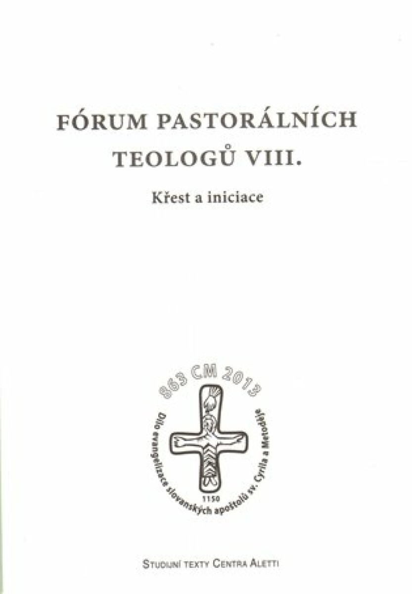 Fórum pastorálních teologů VIII. (Křest a iniciace) - kniha z kategorie Křesťanství