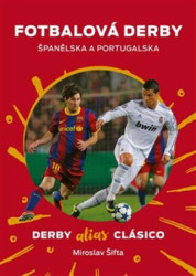 Fotbalová derby Španělska a Portugalska (Derby alias Clásico) - kniha z kategorie Kolektivní sporty