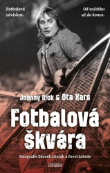 Fotbalová škvára (Fotbalová závislost. Od začátku až do konce.) - kniha z kategorie Sport