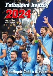 Fotbalové hvězdy 2024 (+ nejlepší Češi a Slováci)