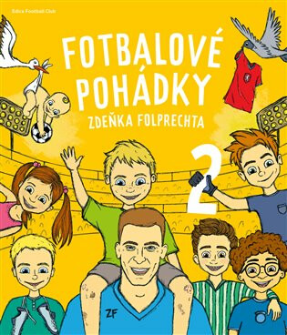 Fotbalové pohádky Zdeňka Folprechta 2 - Zdeněk Folprecht, Beata Kuhnová