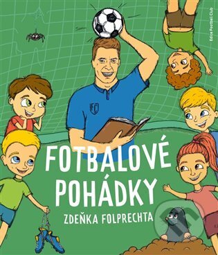 Fotbalové pohádky Zdeňka Folprechta