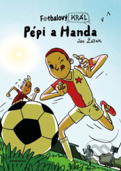 Fotbalový král: Pépi a Handa