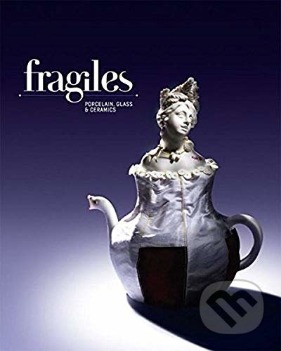 Fragiles (Porcelain, Glass and Ceramics)