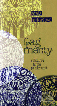 Fragmenty s občasnou túžbou po celostnosti