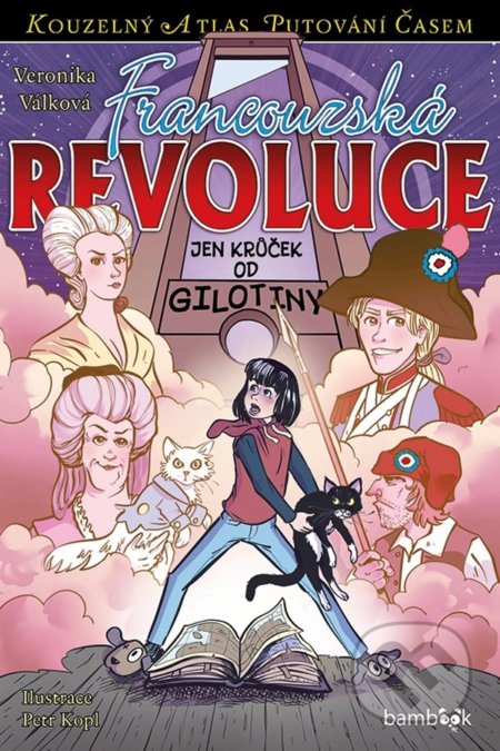 Francouzská revoluce (Jen krůček od gilotiny)