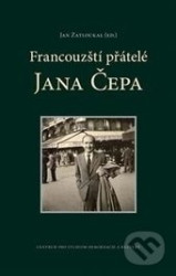 Francouzští přátelé Jana Čepa