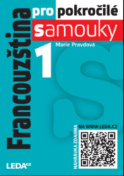 Francouzština pro pokročilé samouky 1. díl - kniha z kategorie Jazykové učebnice a slovníky