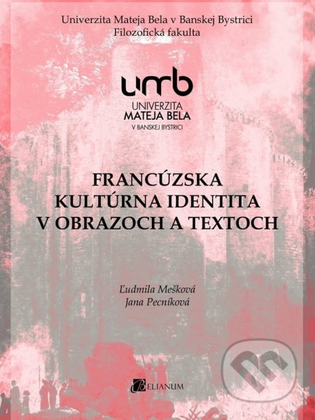 Francúzska kultúrna identita v obrazoch a textoch