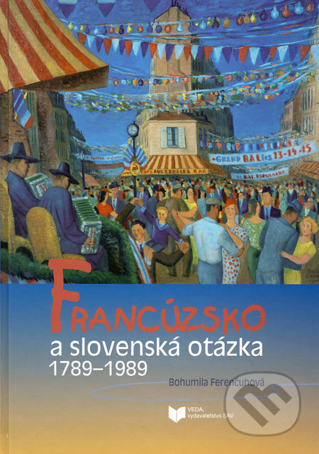 Francúzsko a slovenská otázka 1789 - 1989