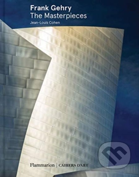 Frank Gehry: The Masterpieces