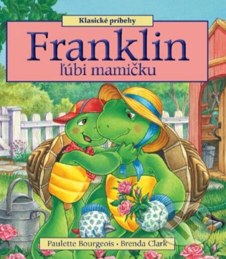 Franklin ľúbi mamičku