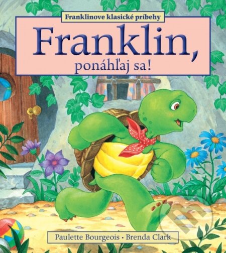 Franklin, ponáhľaj sa!
