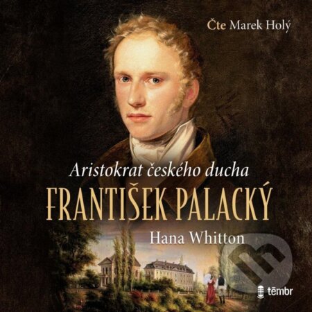 František Palacký (Aristokrat českého ducha)