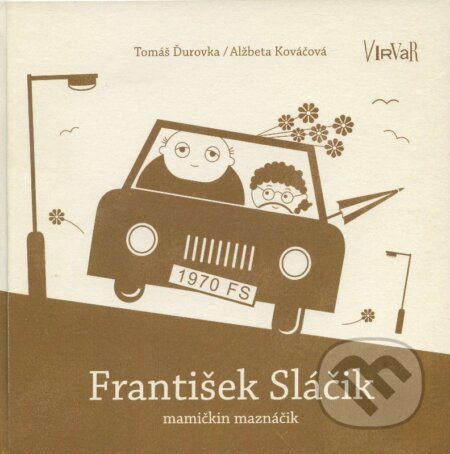 František Sláčik (Mamičkin maznáčik)