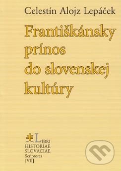 Františkánsky prínos do slovenskej kultúry