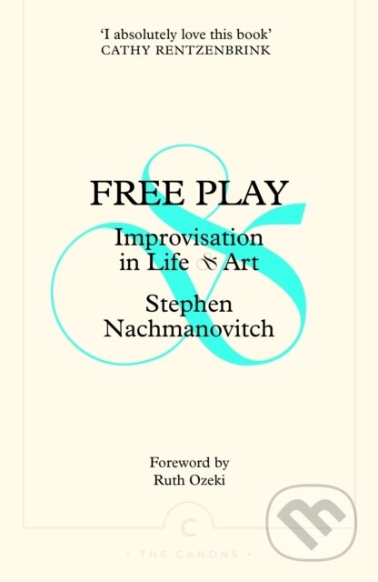 Free Play (Improvisation in Life and Art)