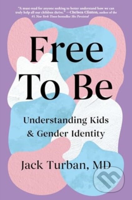 Free to Be (Understanding Kids & Gender Identity)