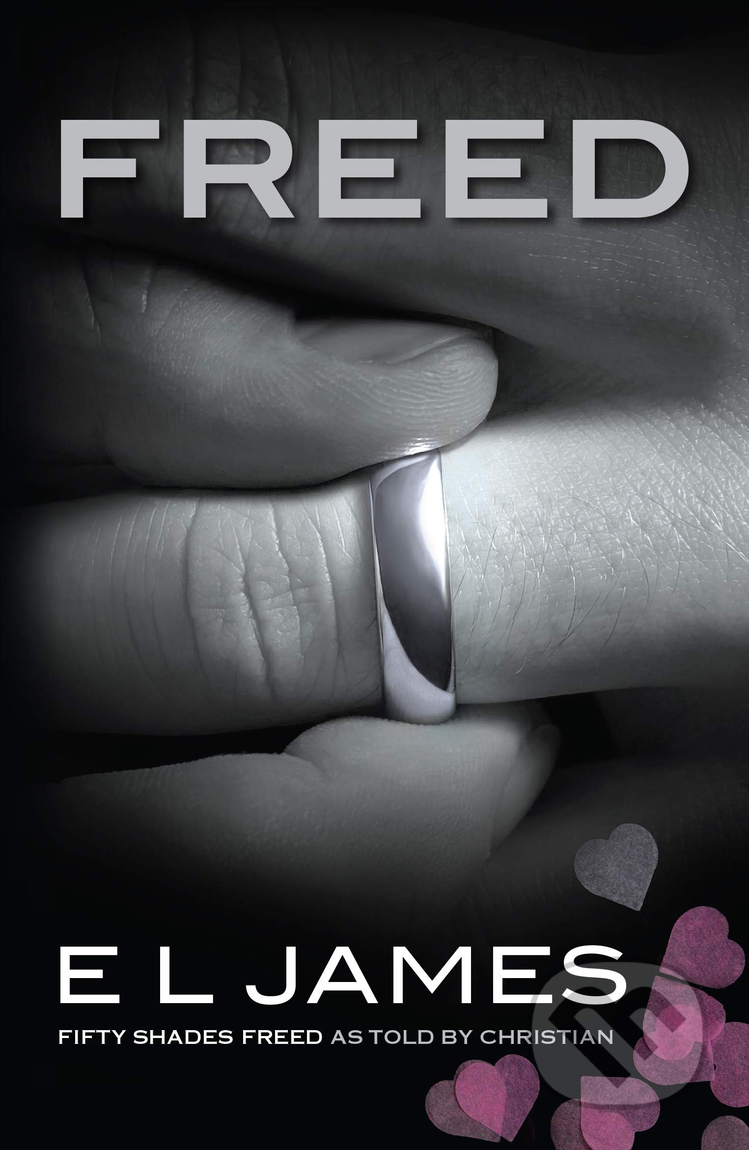 Freed (Fifty Shades Freed as told by Christian)