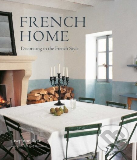 French Home (Decorating in the French Style)