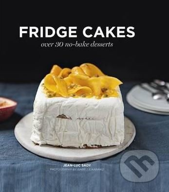 Fridge Cakes (Over 30 No-Bake Desserts)